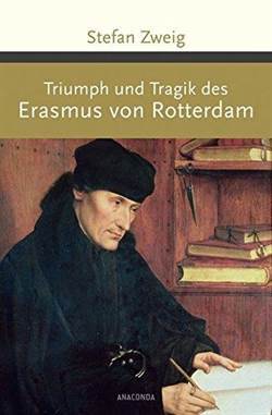 Triumph Und Tragik Des Erasmus Von Rotterdam - Anaconda