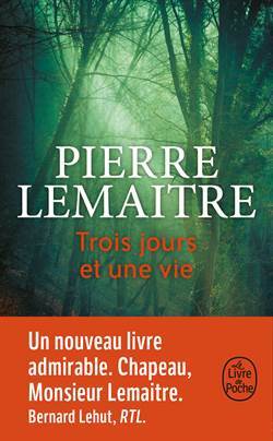 Trois jours et une vie - Le Livre de Poche