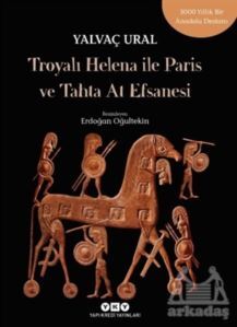 Troyalı Helena İle Paris Ve Tahta At Efsanesi - Yapı Kredi Yayınları