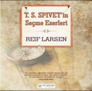 T. S. Spivet'in Seçme Eserleri - 1