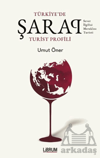 Tükiye'de Şarap Turist Profili - Librum Kitap