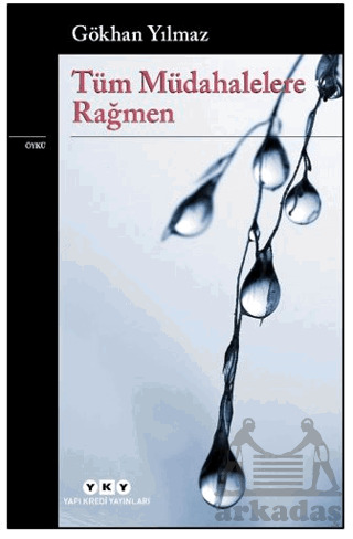 Tüm Müdahelelere Rağmen - Yapı Kredi Yayınları