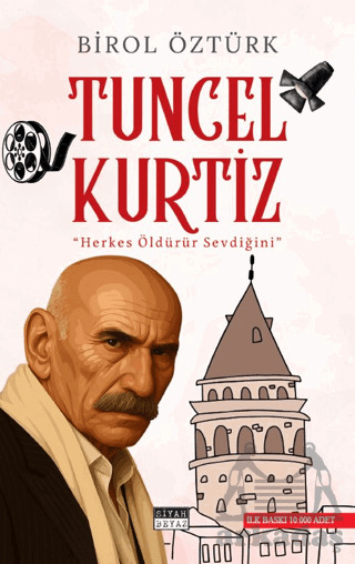 Tuncel Kurtiz - Siyah Beyaz Yayınları