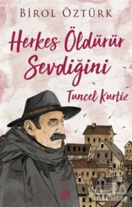 Tuncel Kurtiz - Herkes Öldürür Sevdiğini - Dokuz Yayınları