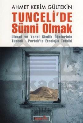 Tuncelide Sünni Olmak; Ulusal ve Yerel Kimlik Öğelerinin Tunceli-Pertekte Etnolojik Tetkiki - 1