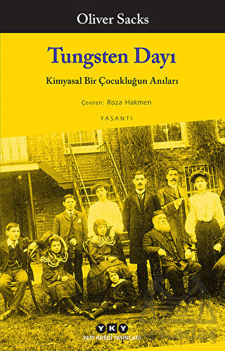 Tungsten Dayı; Kimyasal Bir Çocukluğun Anıları - Yapı Kredi Yayınları
