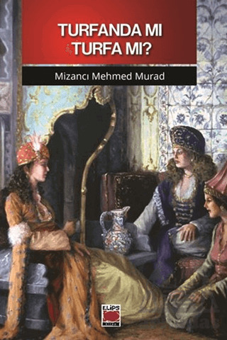 Turfanda Mı Turfa Mı? - Elips Kitap