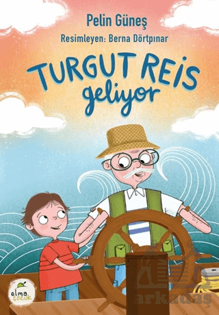 Turgut Reis Geliyor - Elma Çocuk