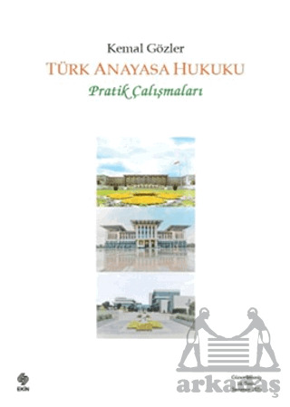 Türk Anayasa Hukuku Pratik Çalışmaları - Ekin Basım Yayın