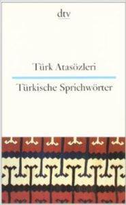 Türk Atasözleri /Türkische Sprichwörter (Zweissprachig) - 1