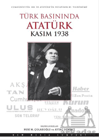 Türk Basınında Atatürk - Kasım 1938 - Doğan Kitap