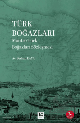 Türk Boğazları Montrö Türk Boğazları Sözleşmesi - Çınaraltı Yayınları