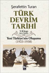 Türk Devrim Tarihi 3; Yeni Türkiye´Nin Oluşumu 2. Bölüm - 1