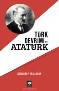 Türk Devrimi Ve Atatürk - Ötüken Neşriyat