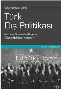 Türk Dış Politikası Cilt 2; 1980-2001 Kurtuluş Savaşından Bugüne Olgular, Belgeler, Yorumlar - 1