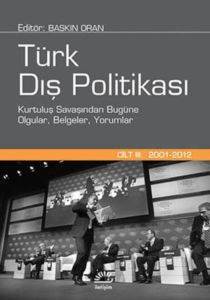 Türk Dış Politikası Cilt 3; Kurtulul Savaşından Bugüne Olgular, Belgeleri Yorumlar - İletişim Yayınevi