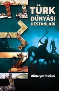 Türk Dünyası Destanları - Bilgeoğuz Yayınları