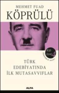 Türk Edebiyatında İlk Mutasavvıflar - Külliyat 4 - Alfa Yayıncılık