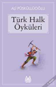 Türk Halk Öyküleri - Arkadaş Yayınevi