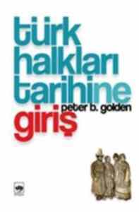 Türk Halkları Tarihine Giriş - Ötüken Neşriyat