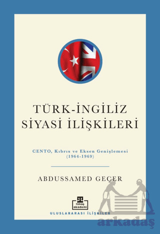 Türk - İngiliz Siyasi İlişkileri - Timaş Akademi