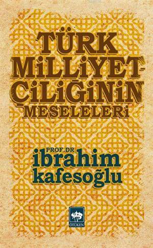 Türk Milliyetçiliginin Meseleleri - 1