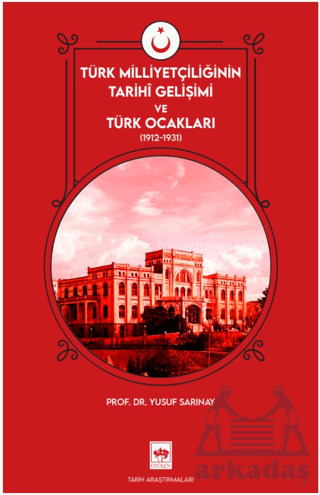 Türk Milliyetçiliğinin Tarihi Gelişimi Ve Türk Ocakları - 1