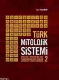 Türk Mitolojik Sistemi 2 - Ötüken Neşriyat