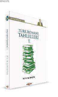 Türk Romanı Tahlilleri 1 - Akçağ Yayınları