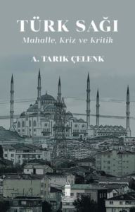 Türk Sağı: Mahalle Kriz Ve Kritik - Beyoğlu Kitabevi