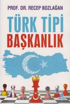 Türk Tipi Başkanlık - Hayat Yayınları
