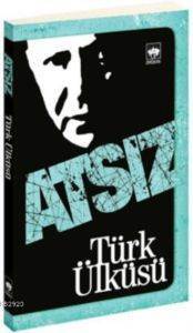 Türk Ülküsü - Ötüken Neşriyat