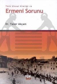 Türk Ulusal Kimliği ve Ermeni Sorunu - Su Yayınevi