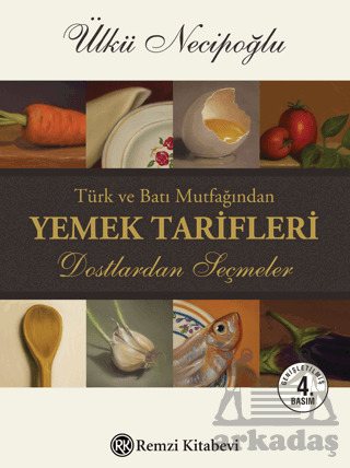Türk Ve Batı Mutfağından Yemek Tarifleri - 1