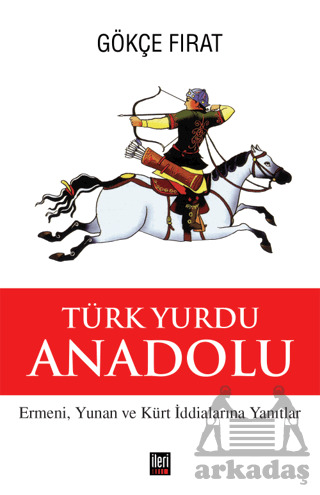 Türk Yurdu Anadolu - İleri Yayınları