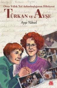 Türkan Ve Ayşe - Kırmızı Kedi Yayınevi