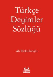 Türkçe Deyimler Sözlüğü - 1