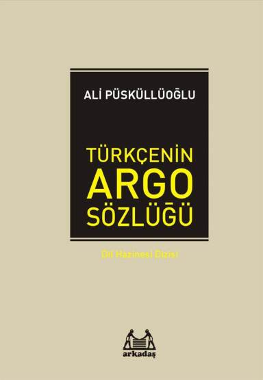 Türkçenin Argo Sözlüğü Ciltli - Arkadaş Yayınevi