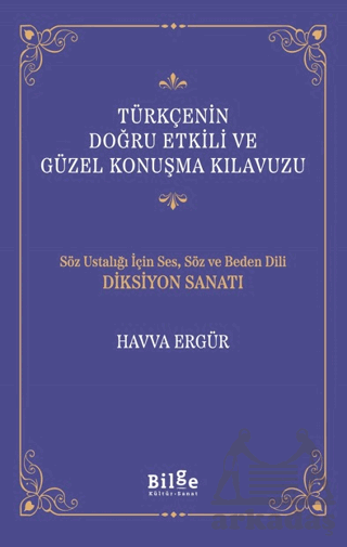 Türkçenin Doğru Etkili Ve Güzel Konuşma Kılavuzu - 1