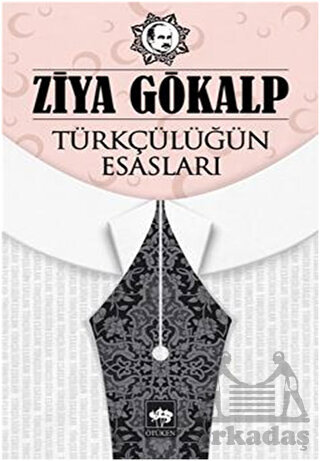 Türkçülüğün Esasları - Ötüken Neşriyat