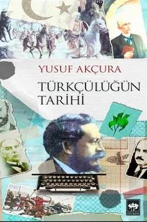 Türkçülüğün Tarihi - Ötüken Neşriyat