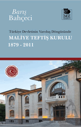 Türkiye Devletinin Varoluş Döngüsünde Maliye Teftiş Kurulu 1879-2011 - 1