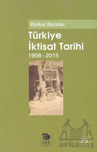 Türkiye İktisat Tarihi (1908-2009) - 1