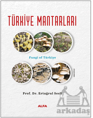 Türkiye Mantarları - Alfa Yayınları