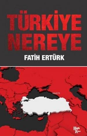 Türkiye Nereye - Halk Kitabevi