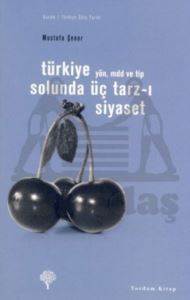 Türkiye Solunda Üç Tarz-ı Siyaset; YÖN, MDD ve TİP - Yordam Kitap