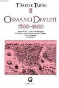 Türkiye Tarihi 2 - Osmanlı Devleti 1300-1600 - Cem Yayınevi