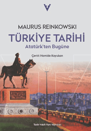 Türkiye Tarihi Atatürk'ten Bugüne - 1