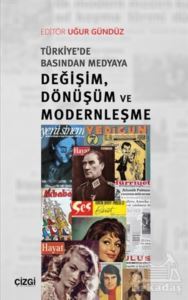 Türkiye'de Basından Medyaya Değişim Dönüşüm Ve Modernleşme - 1