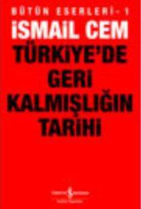 Türkiyede Geri Kalmışlığın Tarihi - İş Bankası Kültür Yayınları